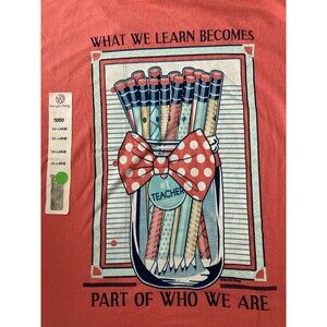 Teachers T-Shirt  'What We Learn Becomes Part of Who We Are' Women's NEW 2XL